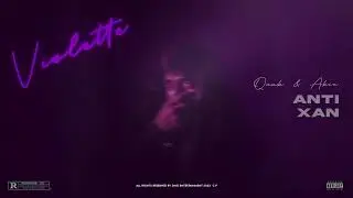 Qaab x Abix - Anti Xan (Official Audio) Violette | New HipHop Song 2022