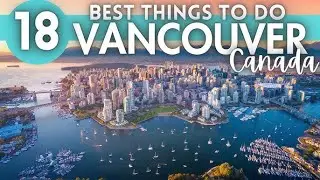 Explore In Vancouver Travel Guide | Hidden Gems and The Best Spots | Things To Do In Canada