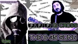 The 6-35 Song (Tribute Song) By G. Cross