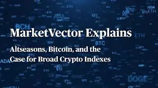 MarketVector Explains: Altseasons, Bitcoin, and the Case for Broad Crypto Indexes