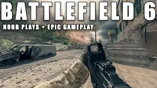 NOOB Plays Battlefield 6 + SIEGE OF CAIRO Map Gameplay