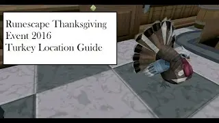 Runescape Thanksgiving 2016 Turkey Location Guide