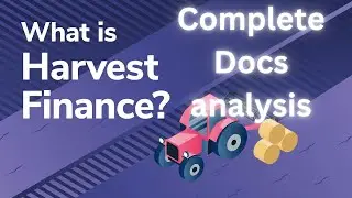 Harvest Overview - Complete Document analysis of harvest finance