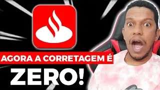 URGENTE! BANCO SANTANDER ZEROU TAXAS DE CORRETAGEM PARA A&Ccedil;&Otilde;ES E FUNDOS IMOBILI&Aacute;RIOS, COMO INVESTIR?