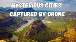 Top 8 Urban Legends Unveiled: Mysterious Cities Captured by Drone
