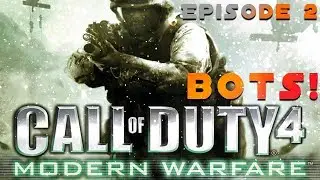 COD4 BOTS - Episode 2: Have I Been Conned?