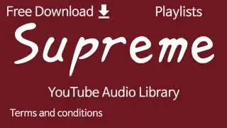 Supreme | YouTube Audio Library