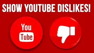 How to Show the Number of Dislikes for any YouTube Video