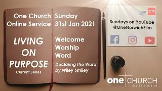 One Church Online Service | Sunday 31st Jan 2021