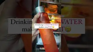 Do not drink cold water, it will make you gain weight🥲❌
