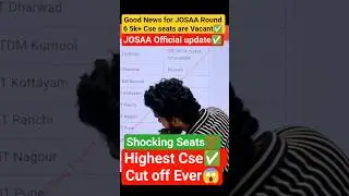 JOSAA Round 6 Shocking Cut-off 2025 😱| JOSAA Round 5 Seat Allotment Result ✅| JOSAA 2025 Round 5