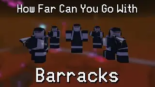 How Far Can You Go With ONLY Barracks | Tower Battles: Battlefront