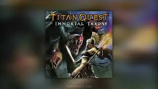 49 &ndash; Hanging Gardens of Babylon | Titan Quest + TQ Immortal Throne OST [HQ]