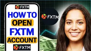 How to Open FXTM Real Account (2025)
