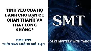 Chọn tụ bài: Tình yêu của họ dành cho bạn có chân thành và thật lòng không? (TIMELESS)
