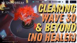 [Snowbreak: Containment Zone] Dispute of the Towers | Clearing Wave 30 & Beyond w/o Healer Strategy