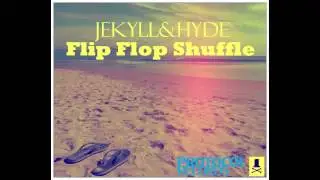 Jekyll&Hyde - Flip Flop Shuffle (Protocol Records)