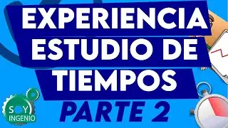 ⏱ ESTUDIO DE TIEMPOS (Experiencia) - Paso a Paso