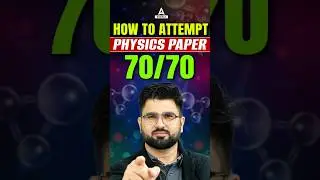 How to Attempt Class 12 Physics Paper like a Topper? Best Tips to score 70/70