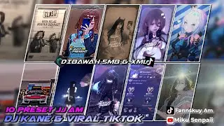 10 PRESET JJ AM UKURAN 9:16🔥// DJ MENGKANE VIRAL TIKTOK🔥