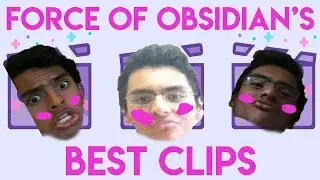 FORCE OF OBSIDIAN'S BEST TWITCH CLIPS (EDITED)
