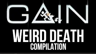 GAIN gameplay WEIRD DEATH COMPILATION