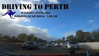Drive to Perth, Australia - Morning Rush Hour