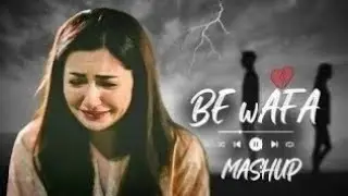 BEWAFA THE BREAKUP MASHUP || SAD LOFi SONGS || LOFI SONGS MASHUP | Lofi + Reverb #sad