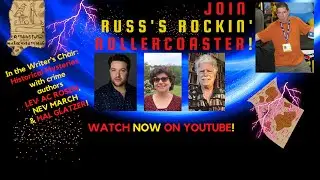 Russ's Rockin' Rollercoaster Ep #103- Historical Mysteries w Lev Rosen, Nev March and Hal Glatzer!