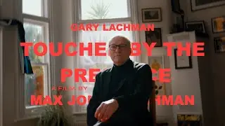 Touched By The Presence - A film About Gary Lachman