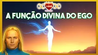 A Fun&ccedil;&atilde;o Divina do Ego! 💡 por Comandante Athom