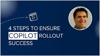 IT Essentials &ndash; 4 steps to make Copilot rollout a success