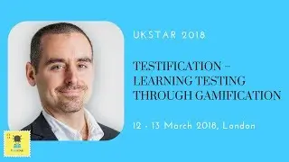 Nicholas Hjelmberg at UKSTAR 2018 | Testification &ndash; Learning Testing Through Gamification