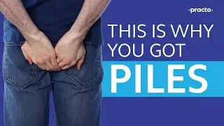 What is Piles? || Reasons for Piles || Practo