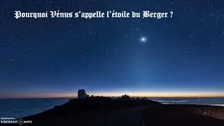 Pourquoi Vénus s'appelle l'étoile du Berger ?