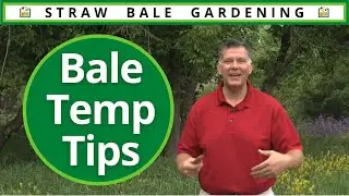 Bale Temperature Tips from Joel Karsten of StrawBaleGardenClub com