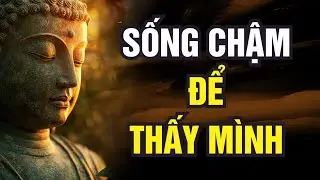 SỐNG CHẬM ĐỂ THẤY MÌNH I 1 Giờ Lắng Lại Để Bình Yên Trở Về
