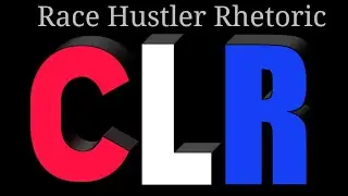 Race Hustler Rhetoric Explained.