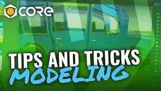 Core Tips and Tricks: Modeling