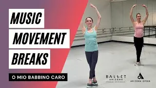 Music Movement Break with Eastlyn - O mio babbino caro