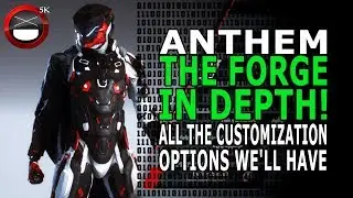 Anthem - The Forge In Depth, All The Customization Options We'll Have!