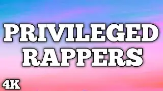 Drake - Privileged rappers ( Lyrics ) , 21 savage | 4k quality