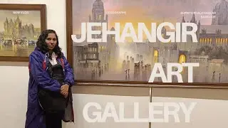 Exploring Jehangir ART Gallery!