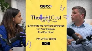 Life as a Student in Australia | UNSW College | Podcast | AECC Podcast | Study in Australia