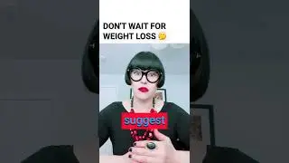 Don't Wait for the Weight Loss if You Want to Start Hormones!