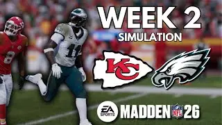 Week 2 Eagles vs Chiefs | Madden 26 | Full Game Simulation