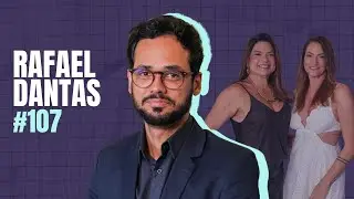 RAFAEL DANTAS  - TRAGO VERDADES #107