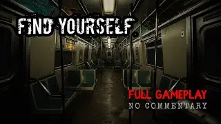 Find Yourself &ndash; Full Game Walkthrough | No Commentary | Psychological Horror | 4K