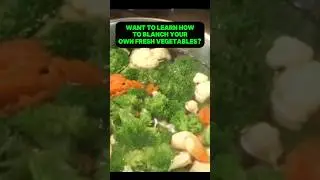 How to Blanch and Freeze Veggies the Easy Way!