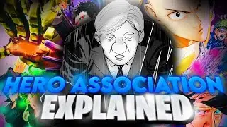 HERO ASSOCIATION EXPLAINED - A Corrupt Organization? (ONE PUNCHMAN)